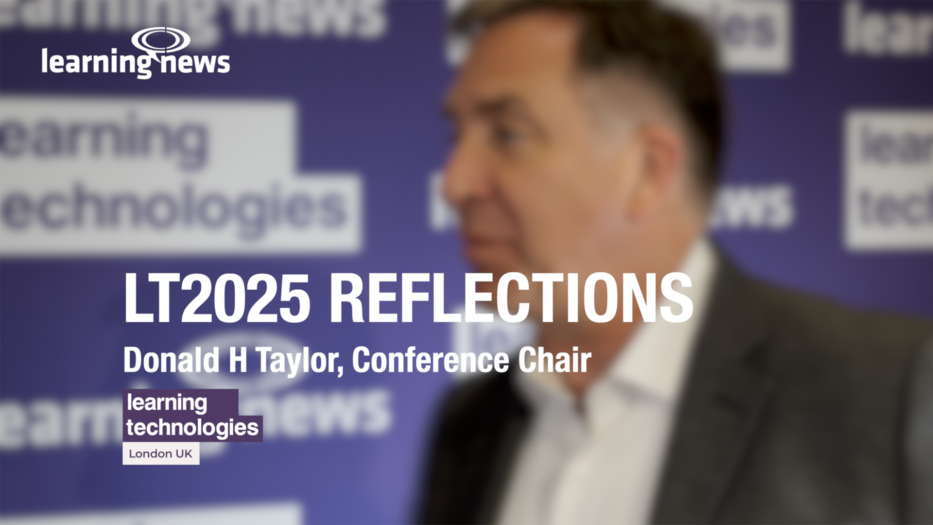 Donald H Taylor's closing thoughts on LT2025